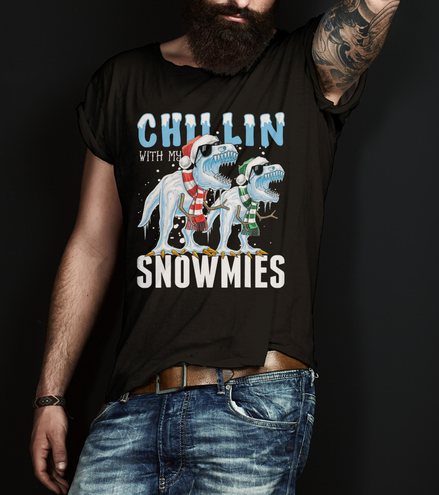 Chillin With My Snowmies Christmas Dinos Santa Hat Scarves Sunglasses Festive Fun T-Shirt