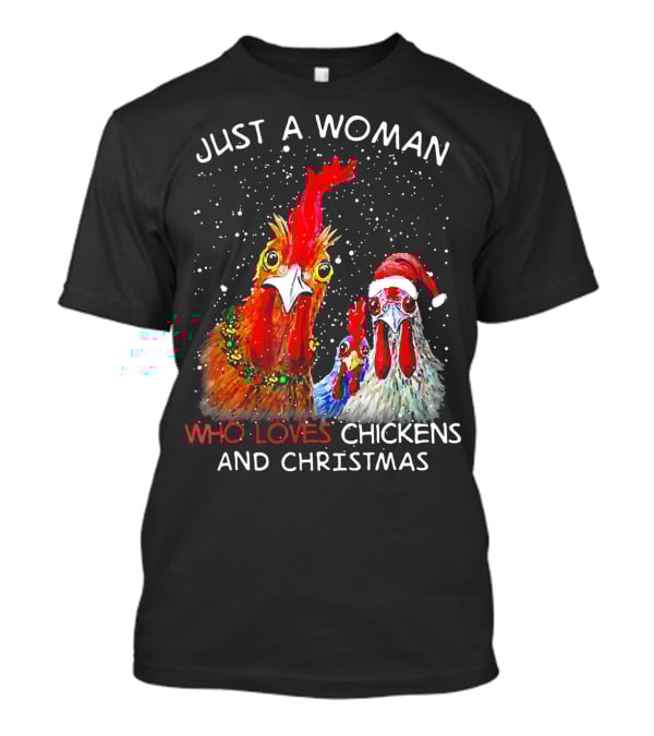 Just A Woman Who Loves Chickens And Christmas T-Shirt