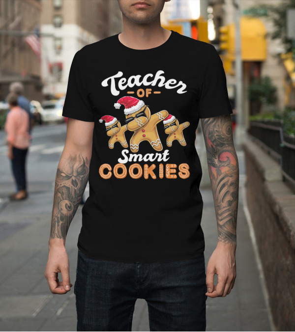 Shirt: Teacher of Smart Cookies Dabbing Gingerbread Men with Santa Hats T-Shirt Teacher of Smart Cookies Dabbing Gingerbread Men with Santa Hats T-Shirt