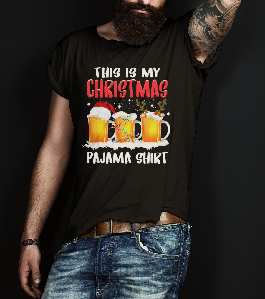 This Is My Christmas Pajama Shirt Santa Hat Reindeer Antlers Beer Mugs T-Shirt