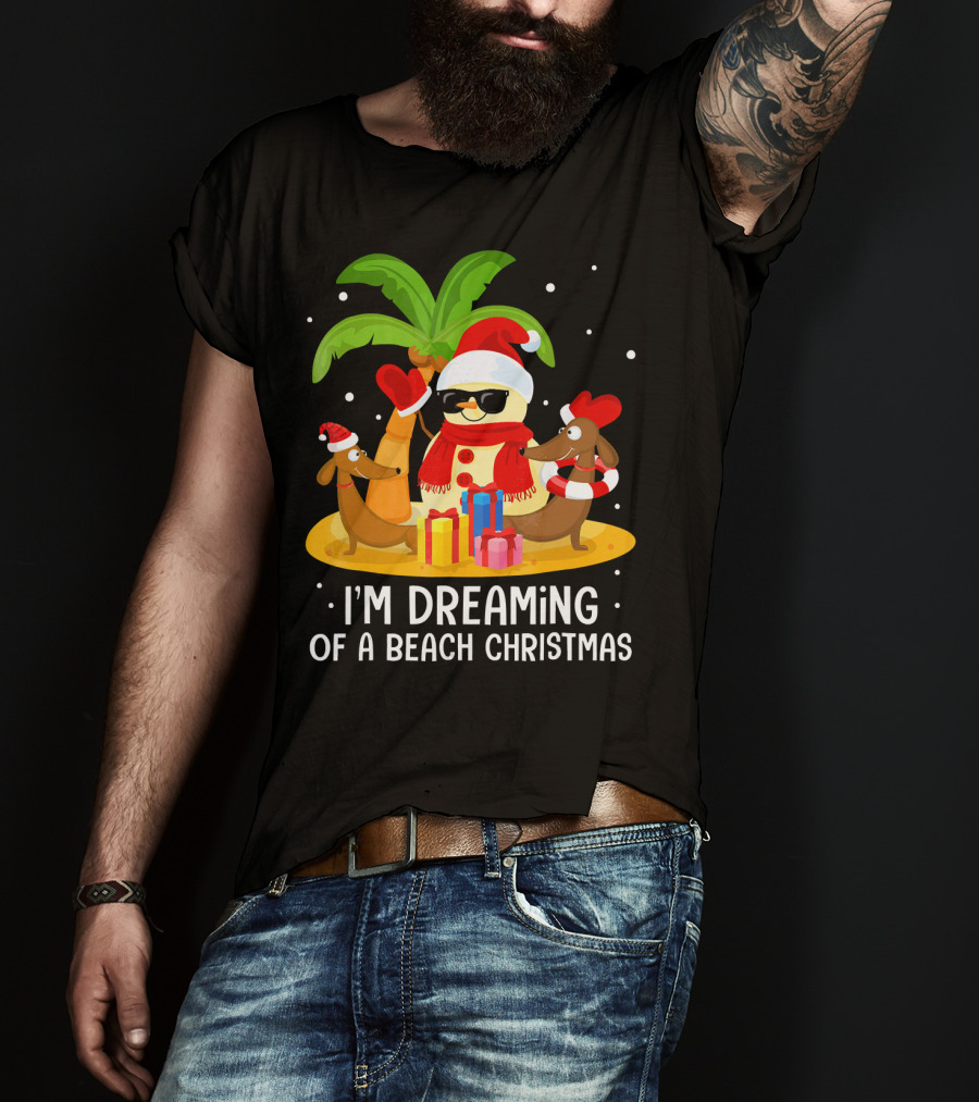 I'm Dreaming Of A Beach Christmas Snowman Dachshund T-Shirt