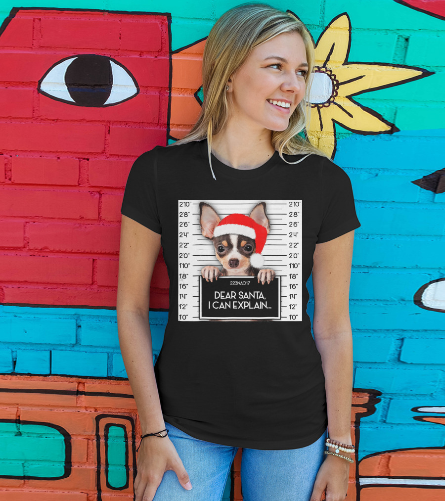 Dear Santa I Can Explain Chihuahua Xmas Santa Hat Lover T-Shirt