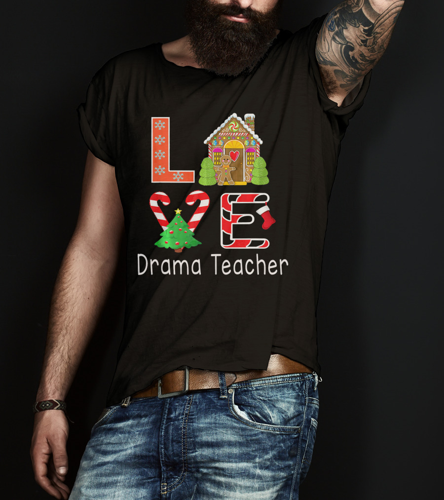 Drama Teacher Christmas Love Gingerbread Holiday T-Shirt
