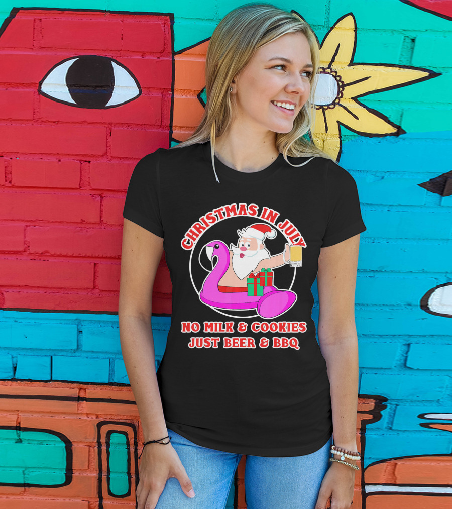 Christmas In July Santa Flamingo No Milk Cookies Just Beer BBQ T-Shirt