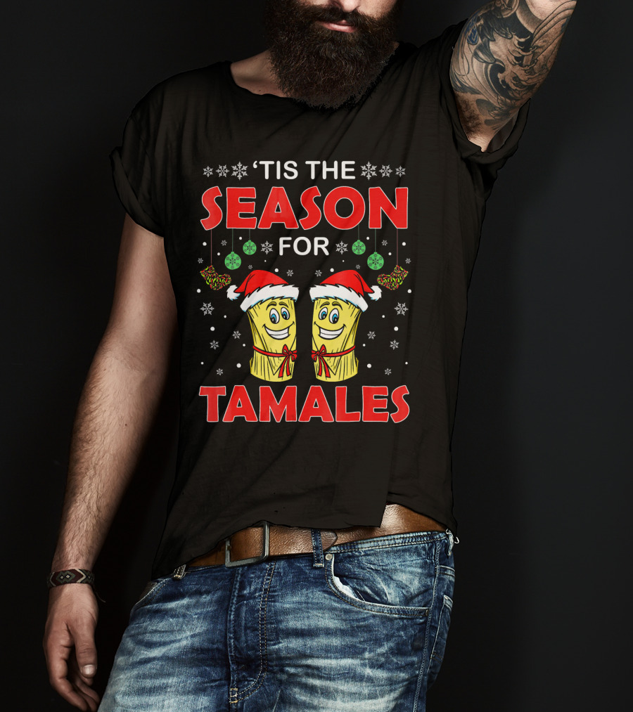 ‘Tis The Season For Tamales Christmas Santa Hat Snowflakes T-Shirt