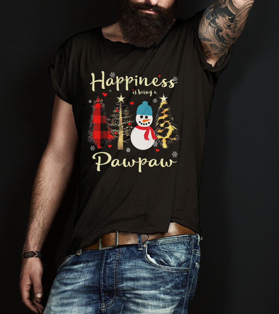 Happiness Is Being A Pawpaw Christmas Snowman And Trees T-Shirt