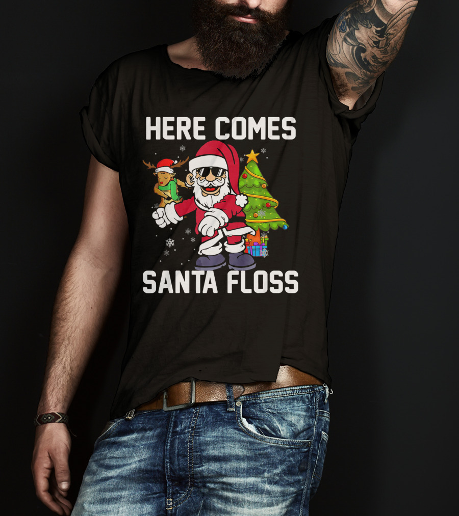 Here Comes Santa Floss Like A Boss With Reindeer And Christmas Tree T-Shirt