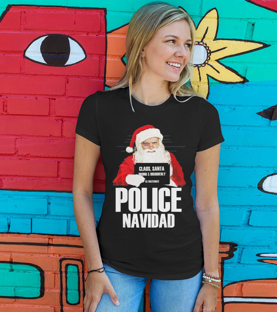 Police Navidad Santa Mugshot Claus Drunk Disorderly T-Shirt