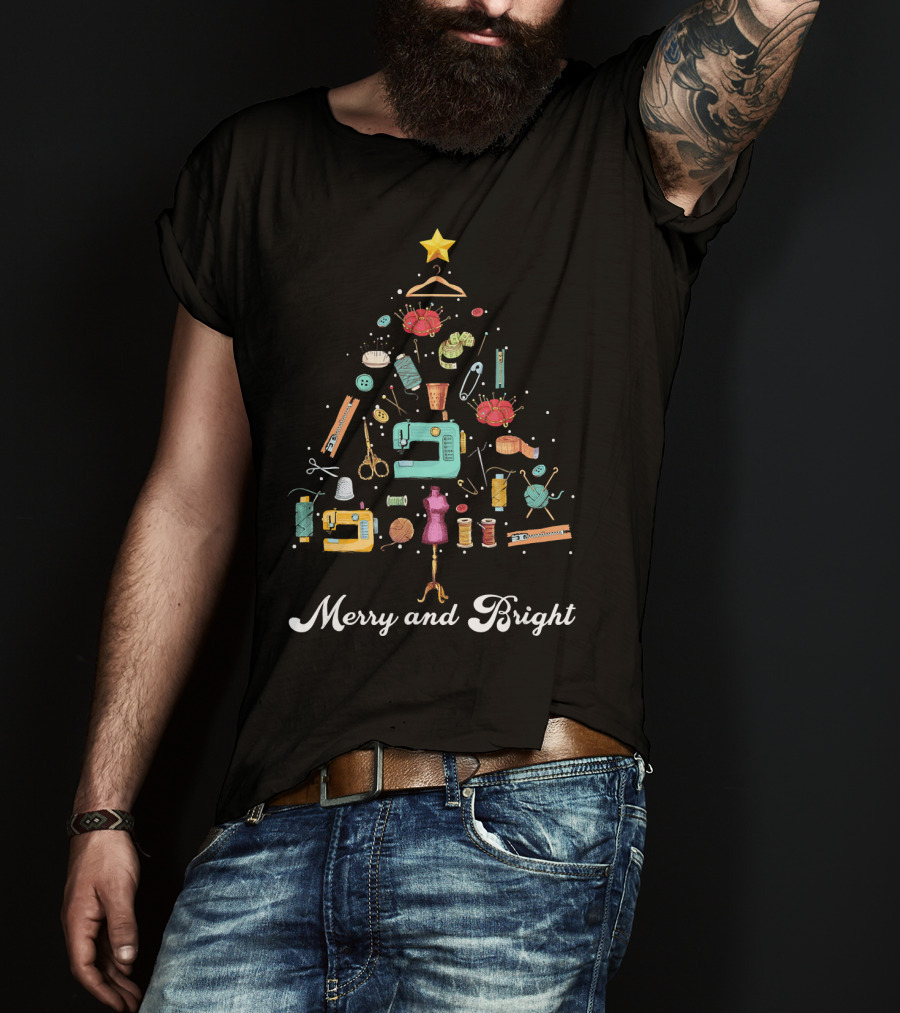 Merry And Bright Christmas Tree Sewing Yarn Quilting Tools T-Shirt