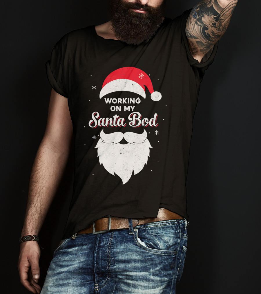 Working On My Santa Bod Dad Papa Santa Hat And Beard T-Shirt