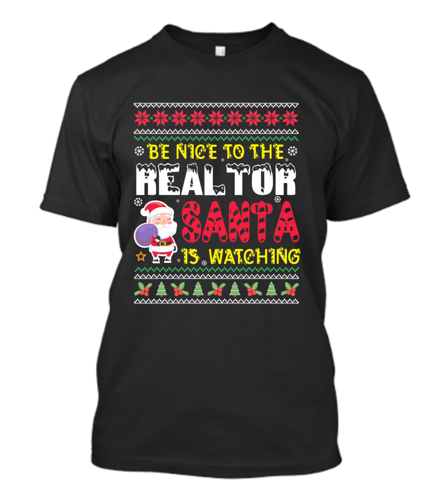 Be Nice To The Realtor Santa Is Watching Christmas T-Shirt