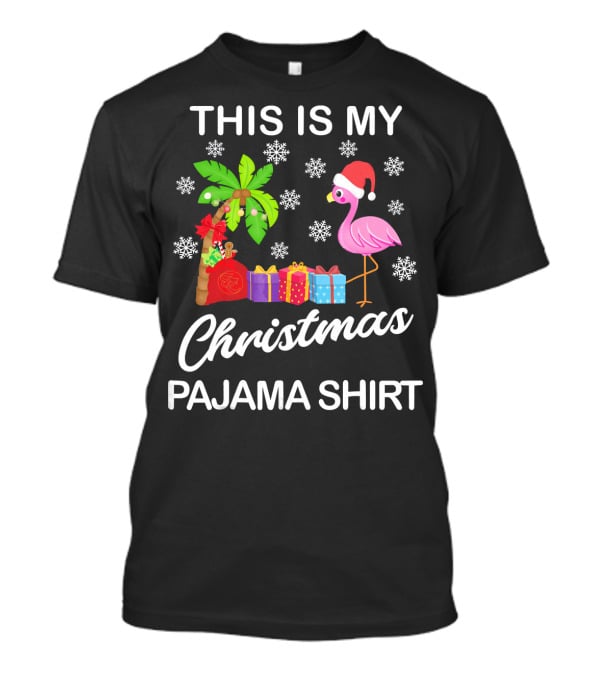 This Is My Christmas Pajama Shirt Flamingo Palm Tree Snowflakes Presents Santa Hat T-Shirt