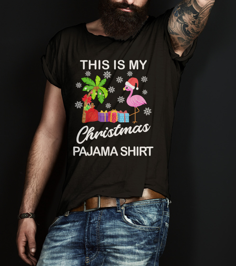 This Is My Christmas Pajama Shirt Flamingo Palm Tree Snowflakes Presents Santa Hat T-Shirt