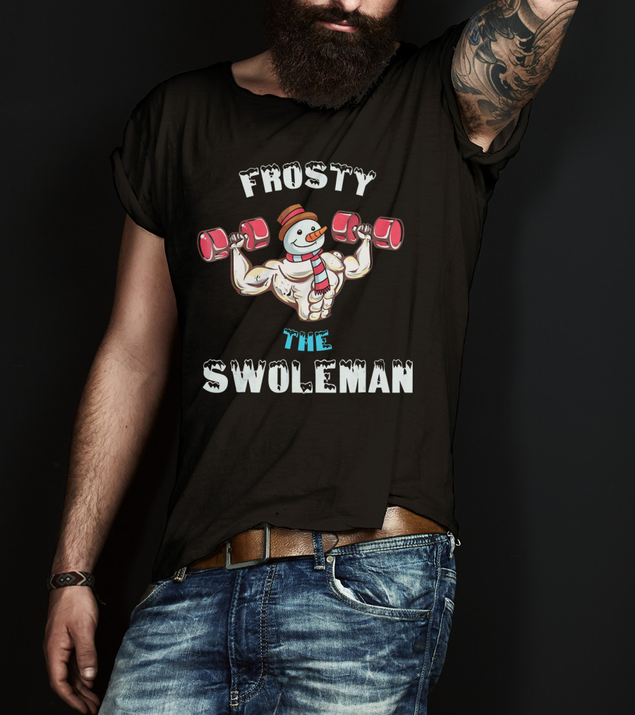 Frosty The Swoleman Christmas Muscle Snowman Lifting Weights T-Shirt