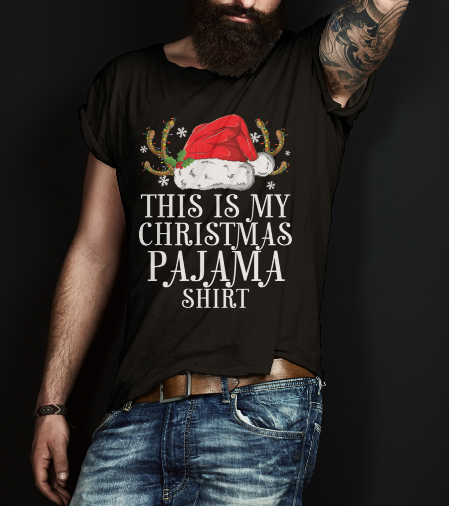 This Is My Christmas Pajama Shirt Santa Hat Holiday T-Shirt