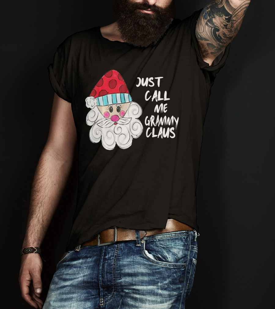Just Call Me Grammy Claus With Cute Santa Beard And Hat T-Shirt