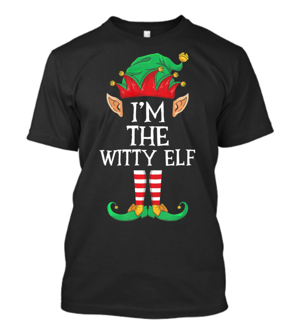 I'm The Witty Elf Family Christmas Matching Pajamas Holiday Fun T-Shirt