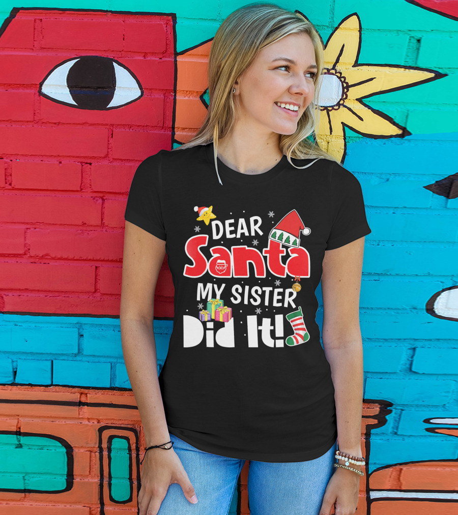 Dear Santa My Sister Did It Santa Hat Christmas Stocking Gifts T-Shirt