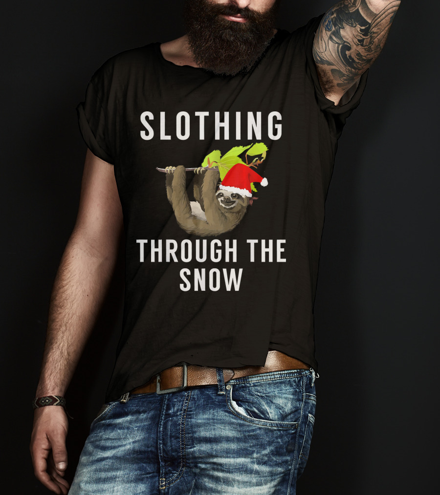 Sloth Wearing Santa Hat Hanging On Branch With Slothing Through The Snow T-Shirt
