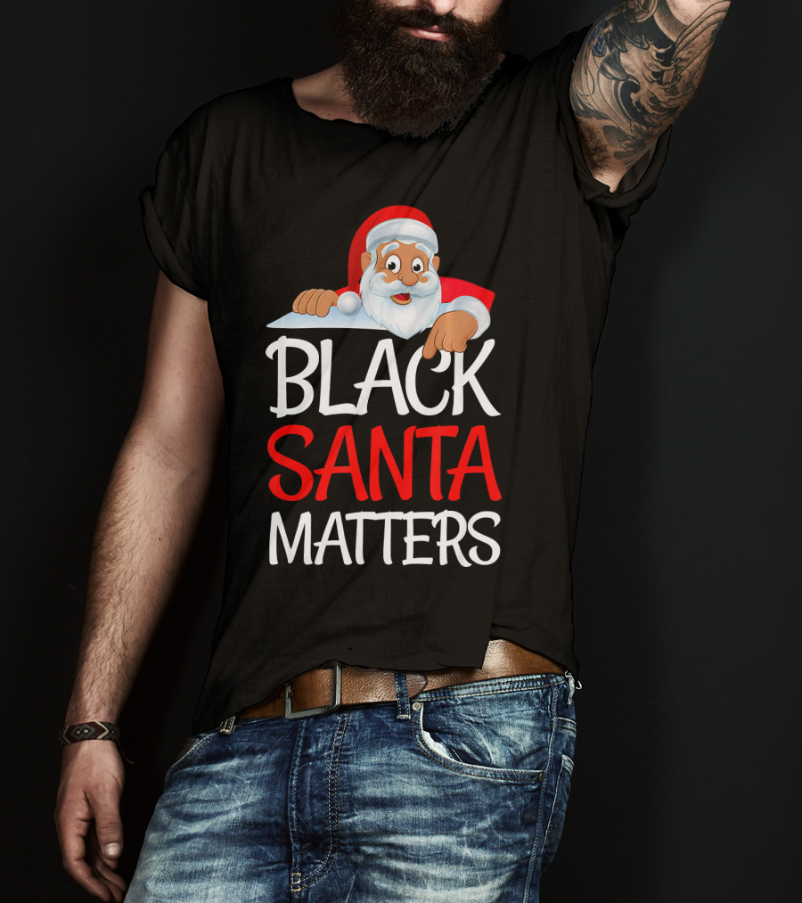 Black Santa Matters Funny Parody Politic Christmas Santa Claus T-Shirt