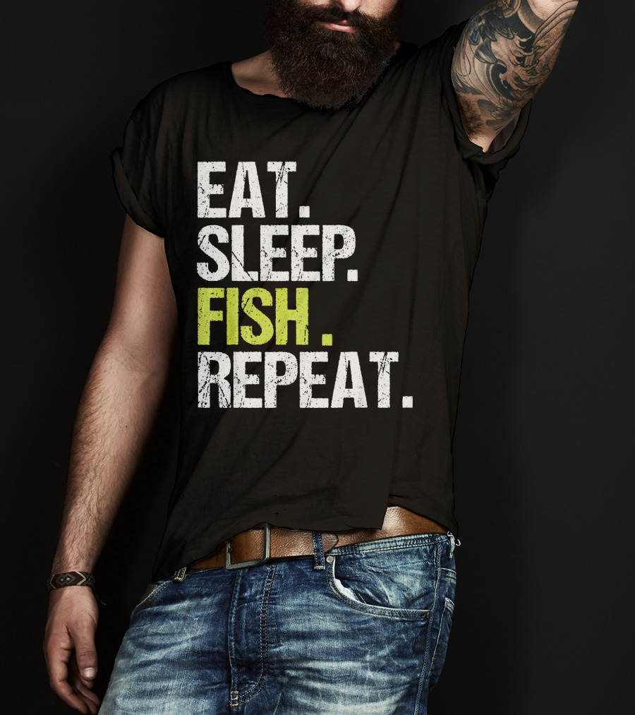 Eat Sleep Fish Repeat Fishing Fish T-Shirt