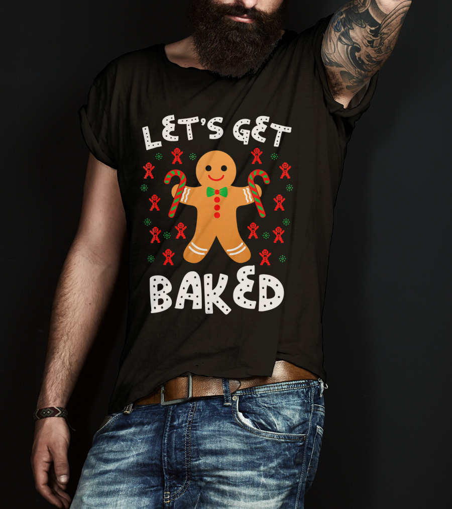 LET'S GET BAKED Gingerbread Candy Cane Christmas T-Shirt