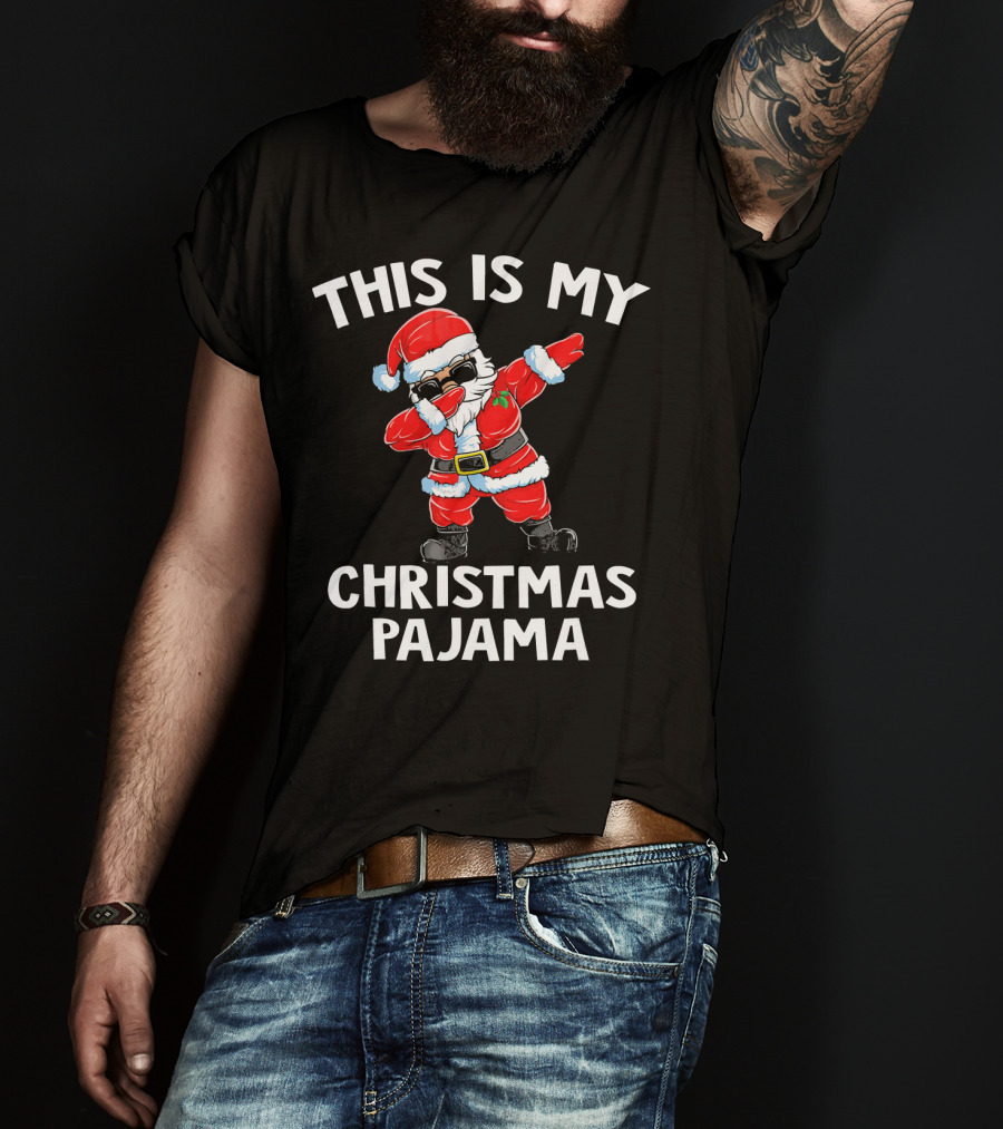 This Is My Christmas Pajama Dabbing Santa T-Shirt