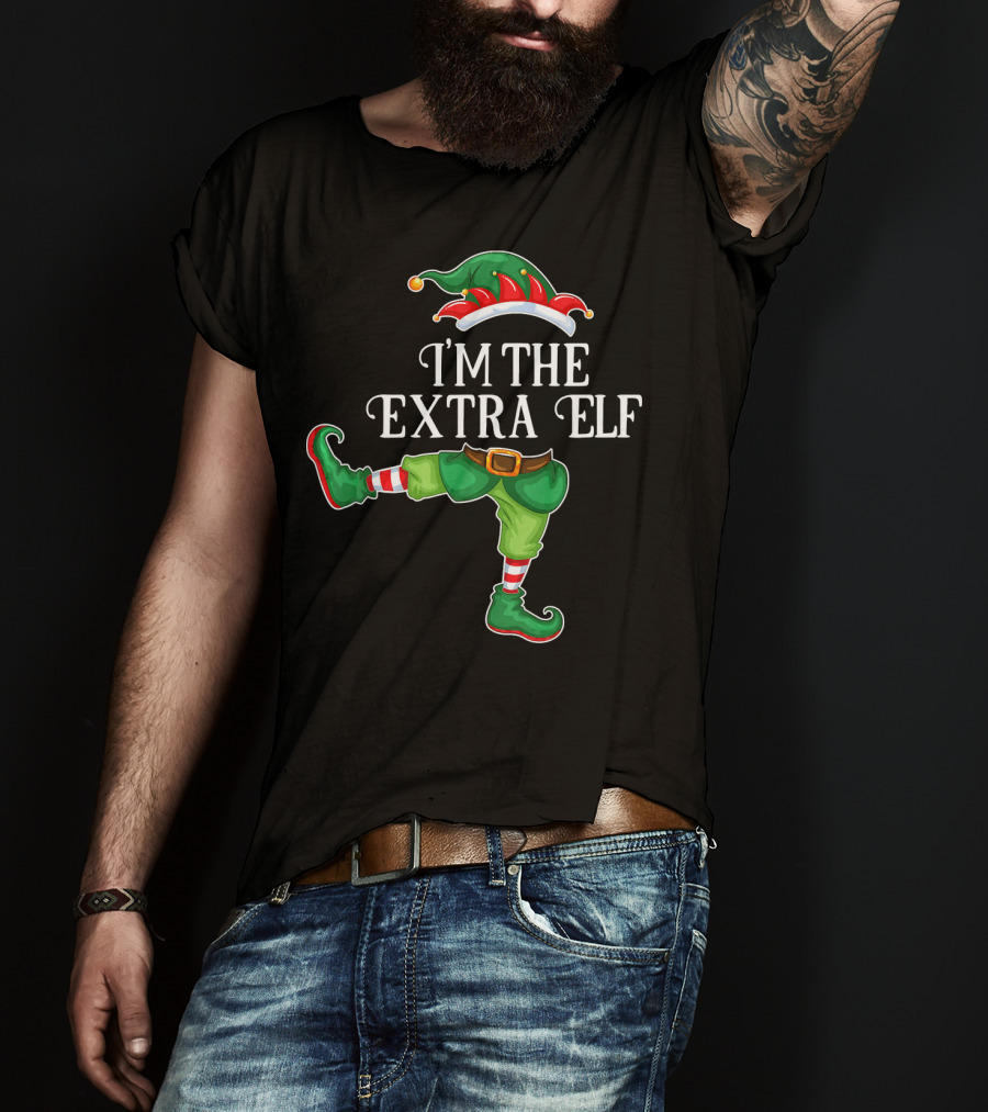 I'M THE EXTRA ELF Hat T-Shirt