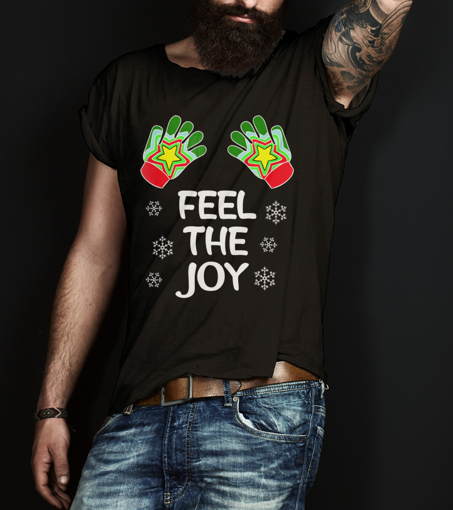 Feel The Joy Funny Christmas Adults Snowflakes Gloves T-Shirt