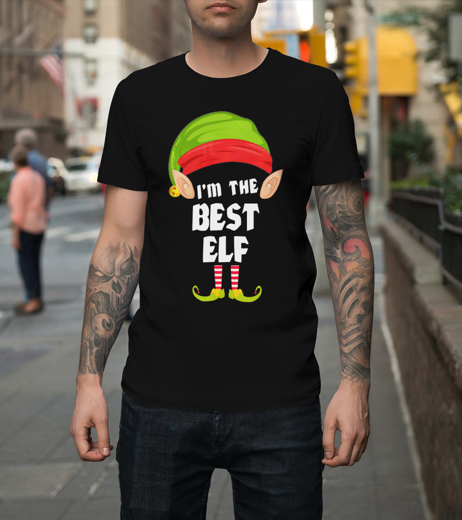 I'm the Best Elf Funny Matching Family Group T-Shirt