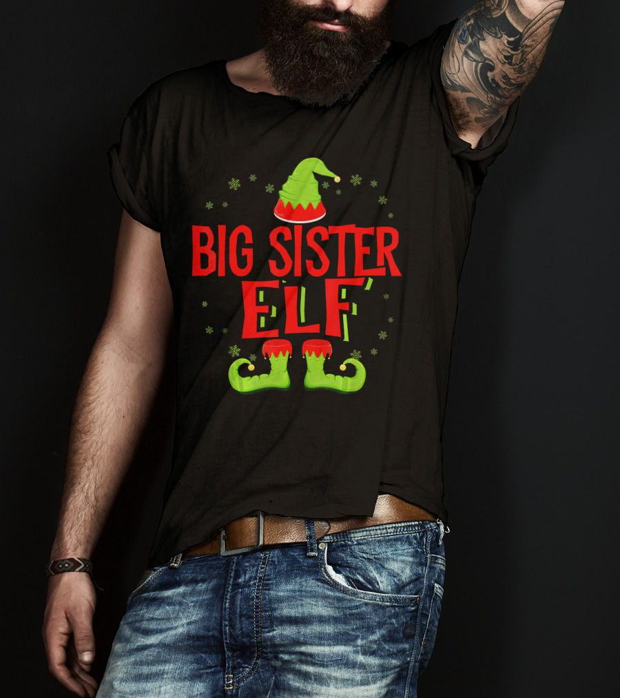 BIG SISTER ELF Christmas Hat Shoes Snowflakes T-Shirt