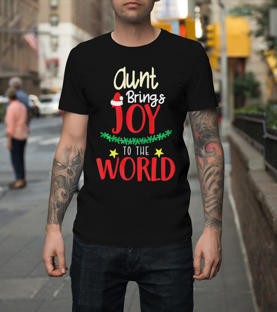 Aunt Brings Joy To The World Xmas Santa Hat Stars T-Shirt