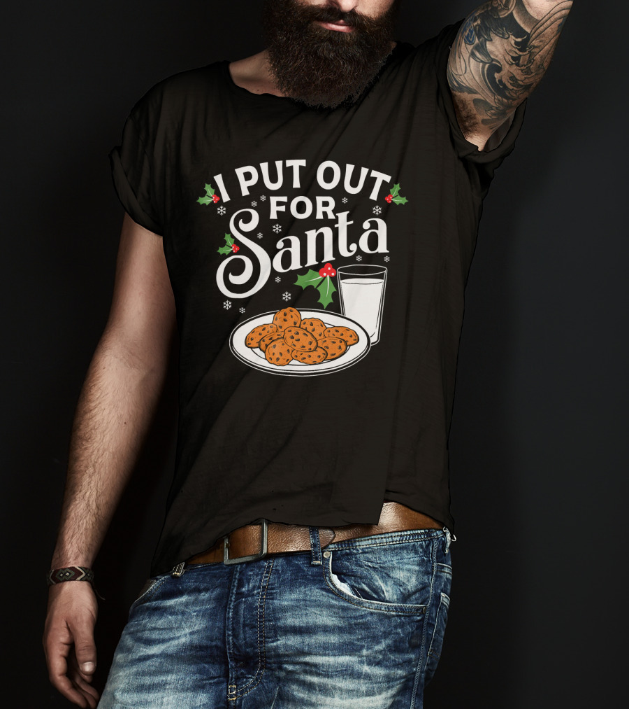 I Put Out For Santa Funny Christmas Cookies And Milk T-Shirt