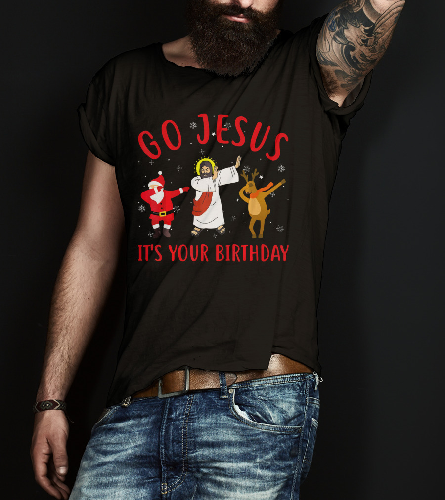 Go Jesus Its Your Birthday Santa Reindeer Dance T-Shirt