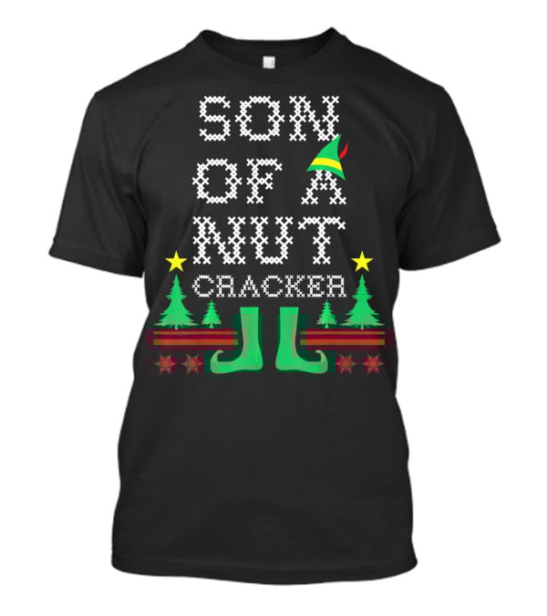 Son Of A Nutcracker Ugly Christmas Elf Hat Trees Stars Snowflakes T-Shirt