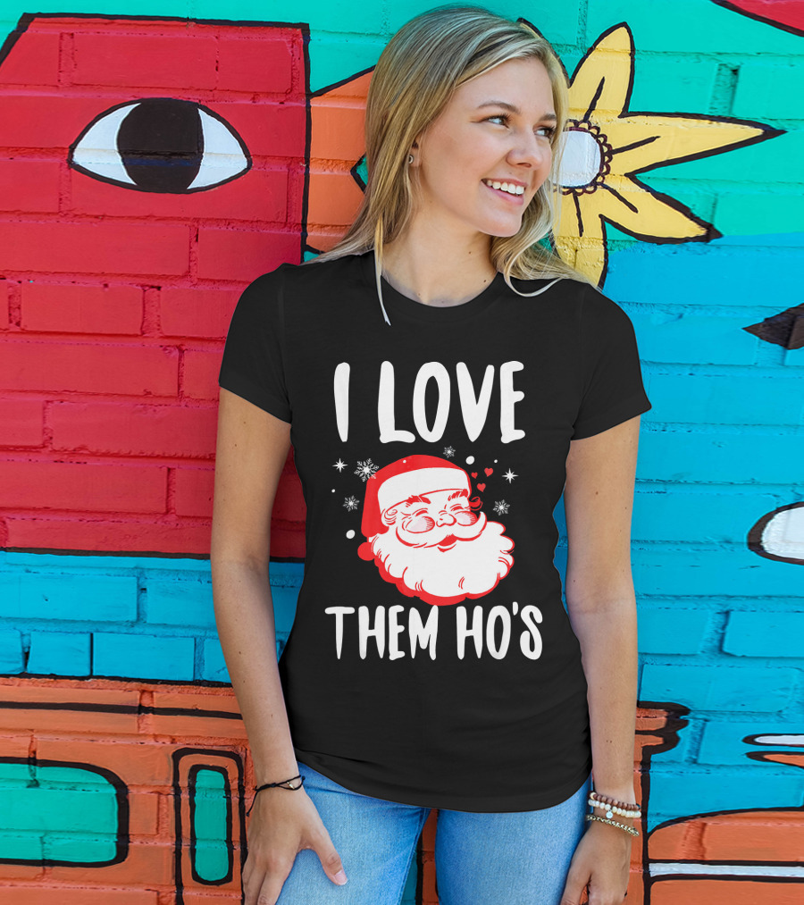I Love Them Ho's Santa Christmas Humor T-Shirt