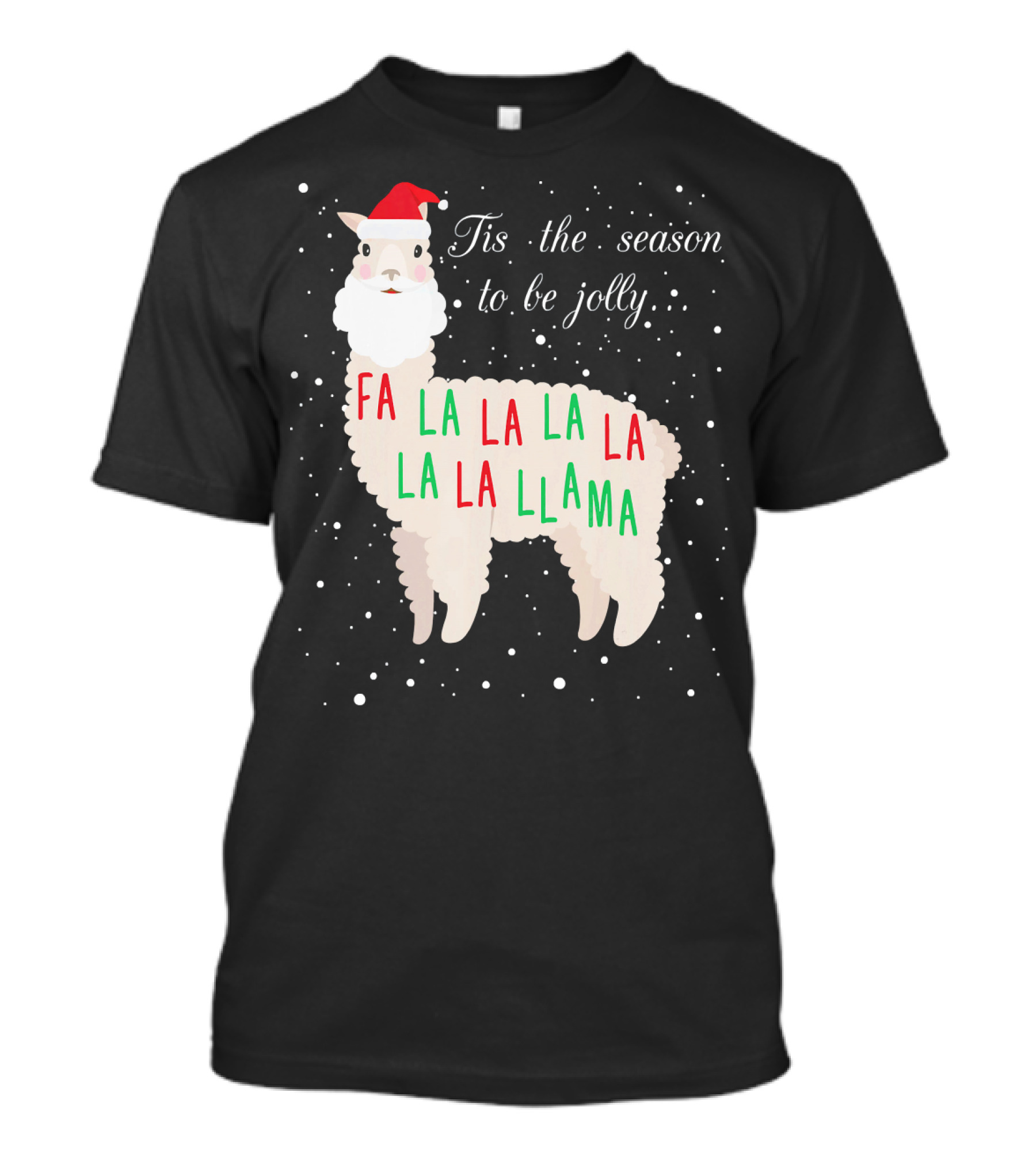 Tis The Season To Be Jolly Fa La La La Llama Llama T-Shirt