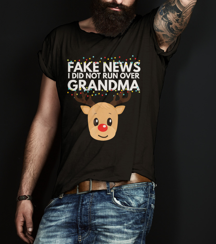 Fake News I Did Not Run Over Grandma Funny Reindeer Christmas T-Shirt