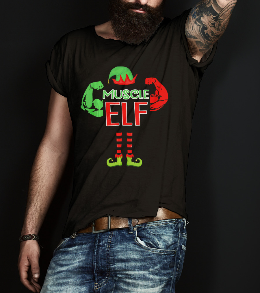 Muscle Elf Funny For Who Love Muscle T-Shirt