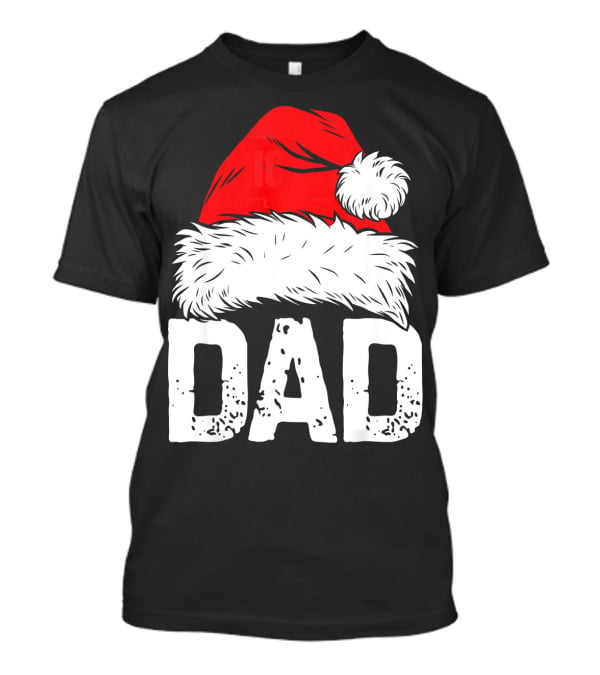 Dad Santa Hat Christmas Family Match T-Shirt