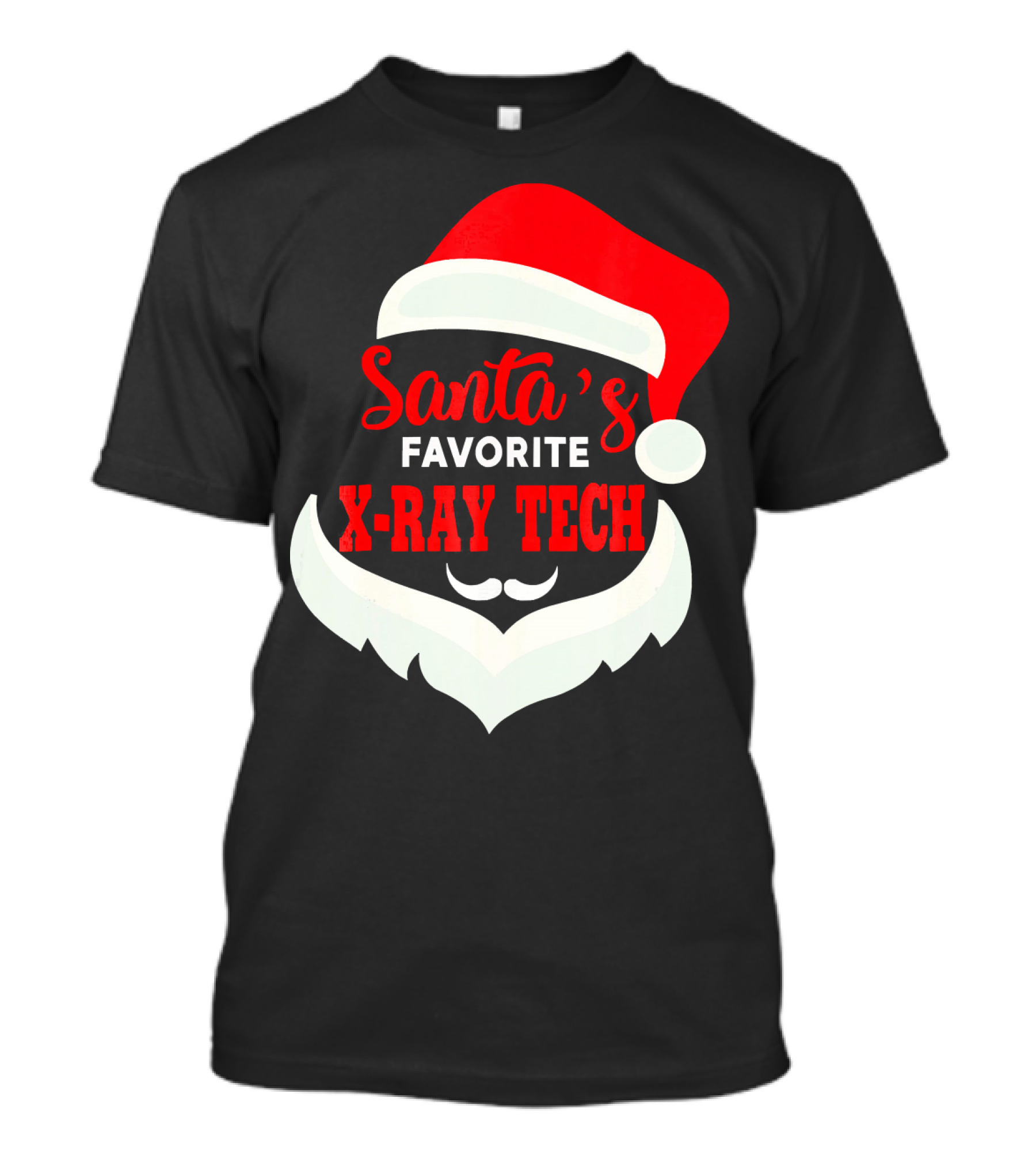 Santa's Favorite X-Ray Tech Christmas Santa Hat And Beard T-Shirt