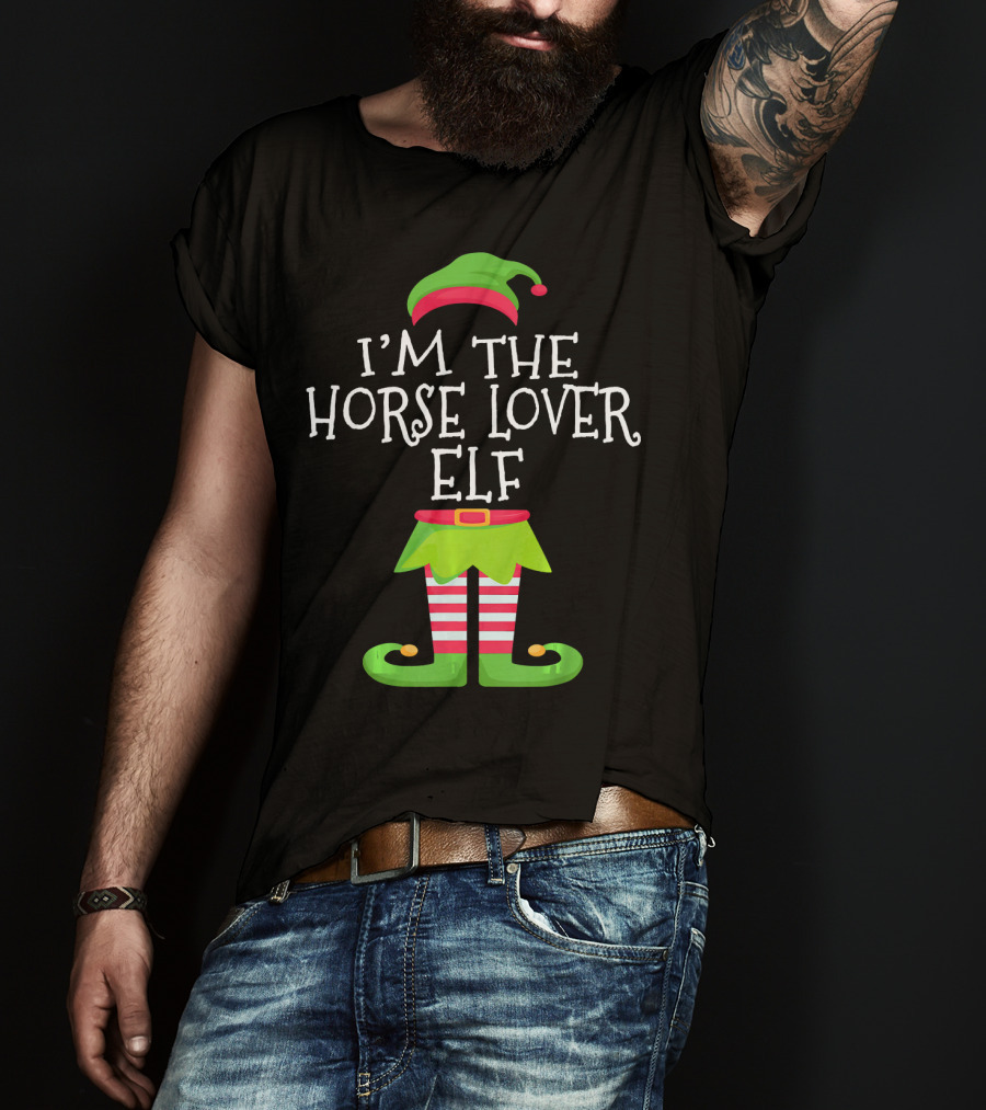 I'm The Horse Lover Elf Holiday Humor T-Shirt