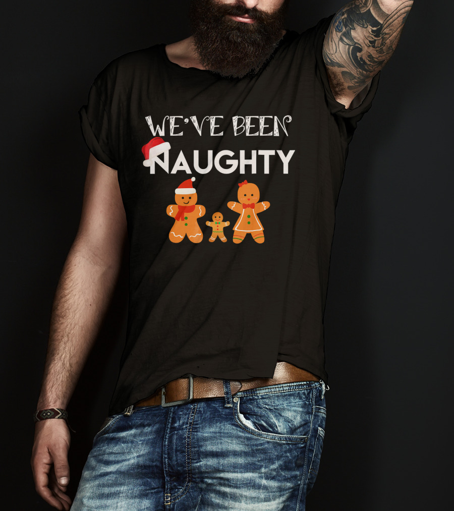 WE'VE BEEN NAUGHTY Christmas Pregnancy Gingerbread Family T-Shirt