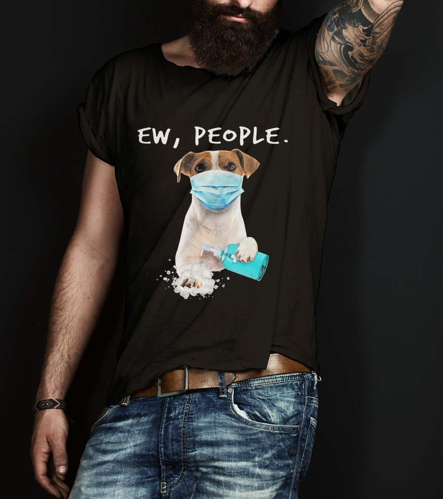 Ew People Jack Russell Terrier Dog Mask Soap T-Shirt