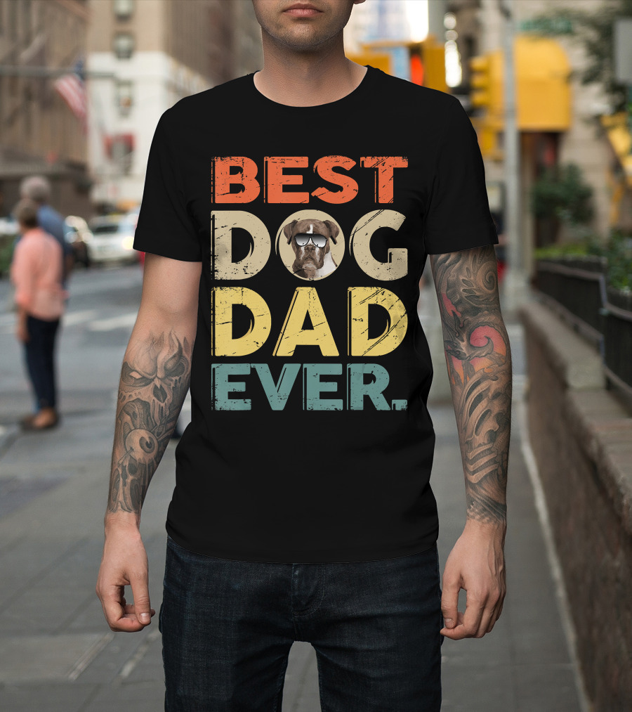 BEST DOG DAD EVER Boxer T-Shirt