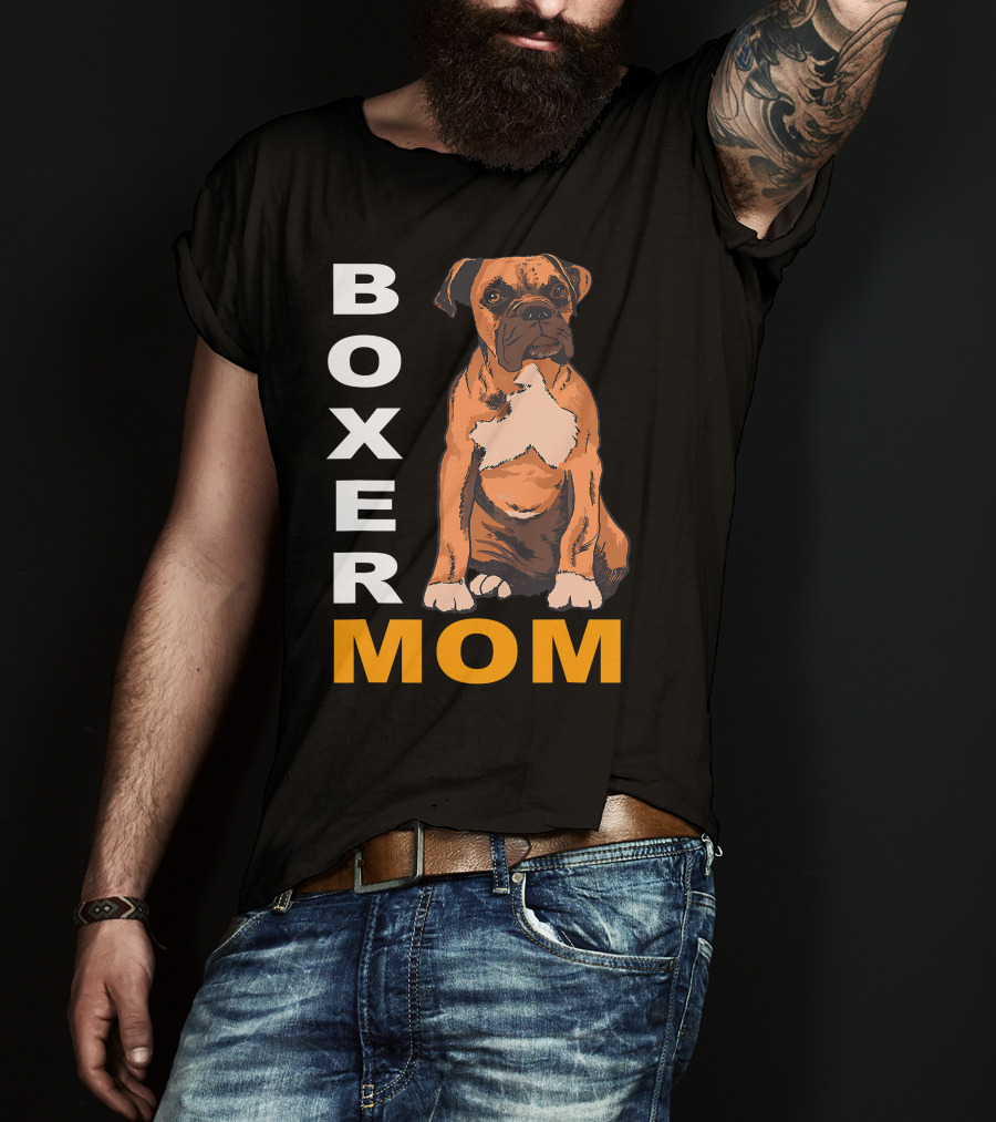 Boxer Mom: Proud Mama Of A Boxer Dog T-Shirt