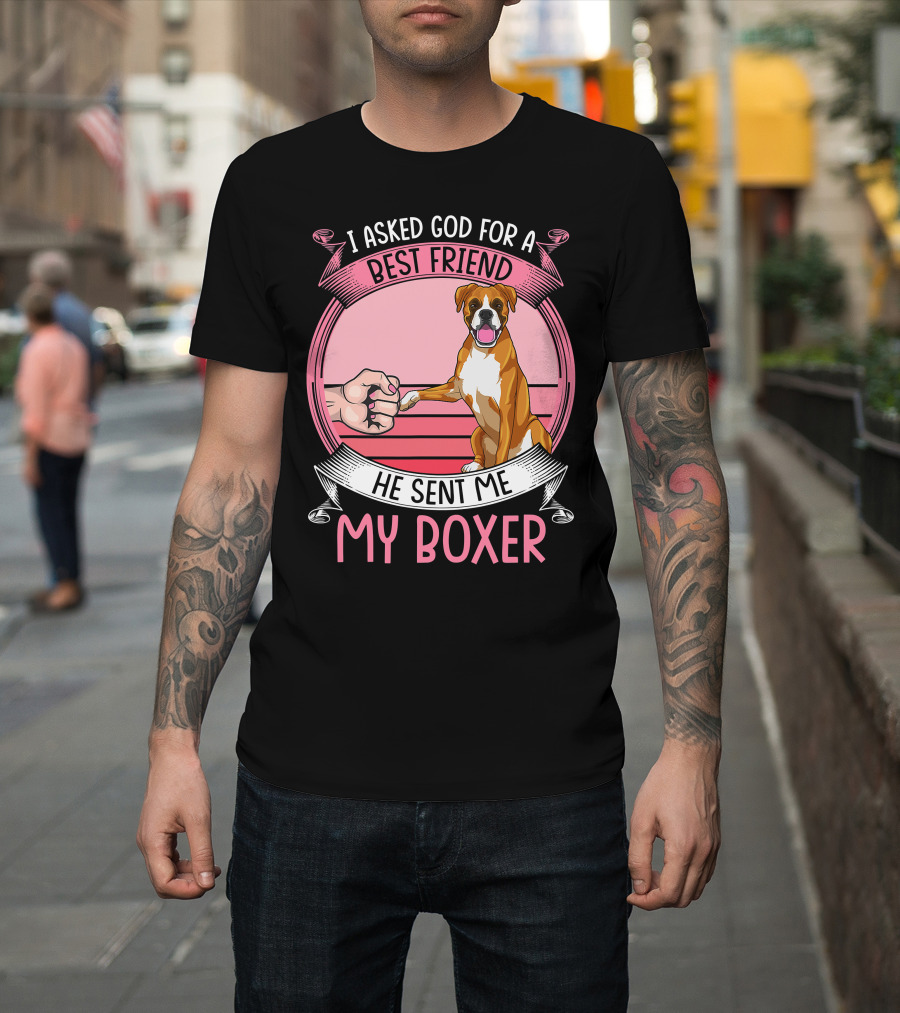 I Asked God For A Best Friend He Sent Me My Boxer Retro Style Boxer Mom T-Shirt