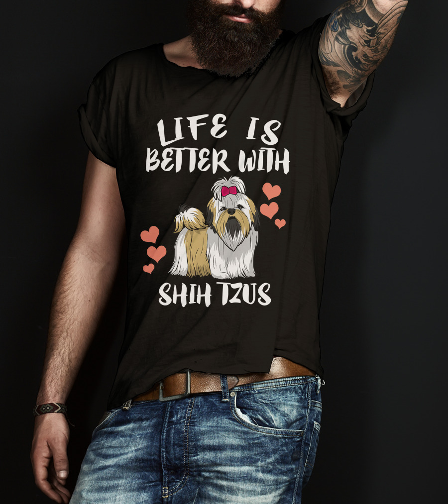Life Is Better With Shih Tzus And Hearts T-Shirt