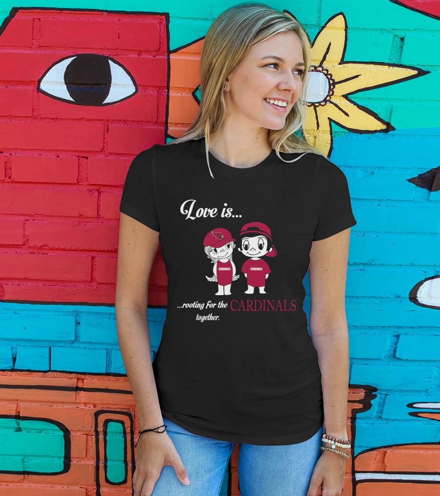 Love Is Rooting For The Cardinals Together Arizona Cardinals T-Shirt