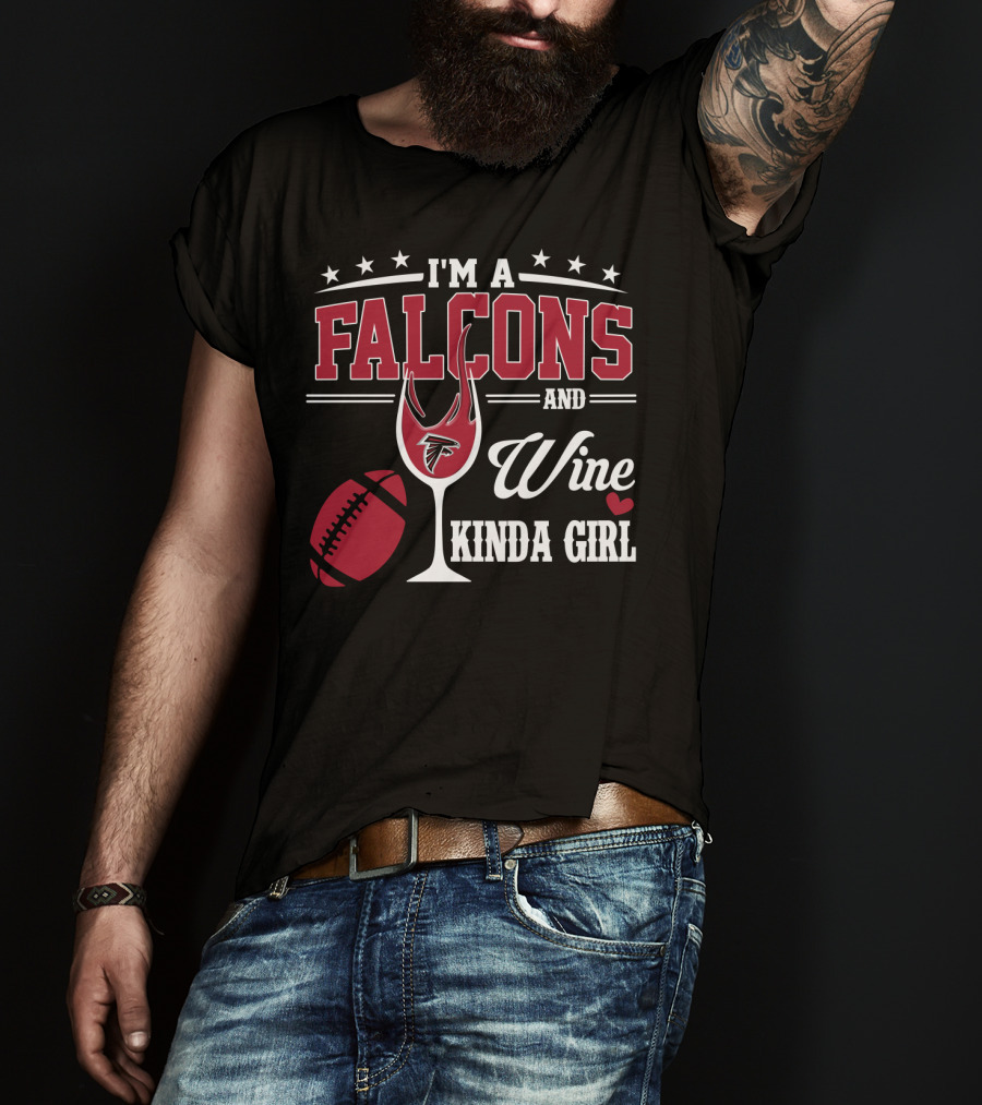 I'm A Falcons And Wine Kinda Girl T-Shirt